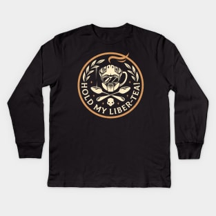 Hold My Liber-Tea! Kids Long Sleeve T-Shirt